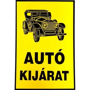 Tábla műanyag A4 "Autókijárat!"