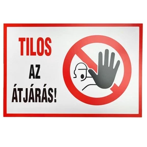 Tábla műanyag A4 "Tilos az átjárás"